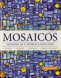 9780133817829-0133817822-Mosaicos: Spanish as a World Language Plus MyLab Spanish with Pearson eText -- Access Card Package (multi-semester access)