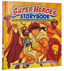 9781432110543-1432110543-Super Heroes Storybook: Strong and Brave Bible Heros Who Changed the World For Jesus