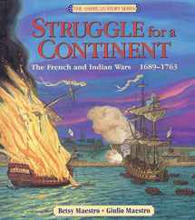 9780688134501-0688134505-Struggle for a Continent: The French and Indian Wars: 1689-1763 (American Story Series)