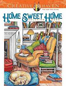 9780486837574-0486837572-Creative Haven Home Sweet Home Coloring Book (Adult Coloring Books: Calm)