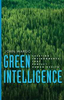 9780300167900-0300167903-Green Intelligence: Creating Environments That Protect Human Health