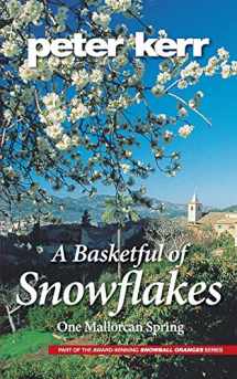 9780957306233-0957306237-A Basketful of Snowflakes: One Mallorcan Spring (Snowball Oranges)