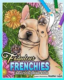 9781710664676-1710664673-Fabulous Frenchies: French Bulldog Adult Coloring Book
