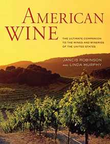 9780520273214-0520273214-American Wine: The Ultimate Companion to the Wines and Wineries of the United States