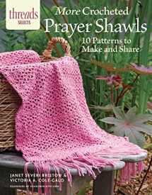 9781631866807-163186680X-More Crocheted Prayer Shawls: 10 Patterns to Make and Share