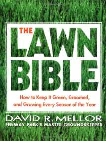 9780786888429-0786888423-The Lawn Bible: How to Keep It Green, Groomed, and Growing Every Season of the Year