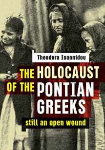 9789609384438-9609384439-The Holocaust of the Pontian Greeks: Still an open wound