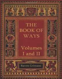 9781467996181-1467996181-The Book of Ways: Volumes I & II