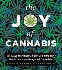 9781728273181-1728273188-The Joy of Cannabis: 75 Ways to Amplify Your Life Through the Science and Magic of Cannabis (Coffee Table Book, Adult Activity Book, or Self-Care Gift for a Happy High)