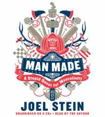 9781611135077-1611135079-Man Made: A Stupid Quest for Masculinity