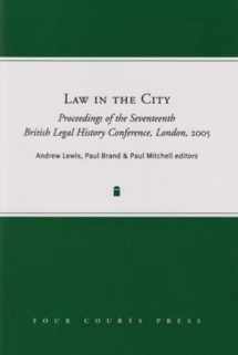 9781846820380-1846820383-Law in the City: Proceedings of the Seventeenth British Legal History Conference 2005