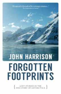 9781908946461-1908946466-Forgotten Footprints: Lost Stories in the Discovery of Antarctica