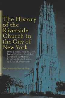 9780814767139-0814767133-The History of the Riverside Church in the City of New York (Religion, Race, and Ethnicity)