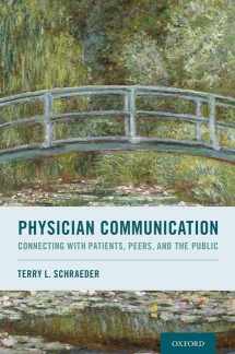 9780190882440-0190882441-Physician Communication: Connecting with Patients, Peers, and the Public