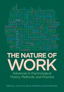 9781433815379-1433815370-The Nature of Work: Advances in Psychological Theory, Methods, and Practice