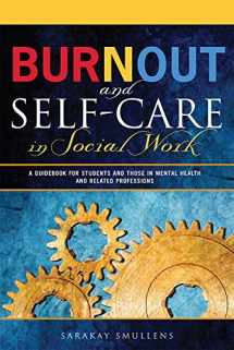 9780871014627-0871014629-Burnout and Self-Care in Social Work: A Guidebook for Students and Those in Mental Health and Related Professions