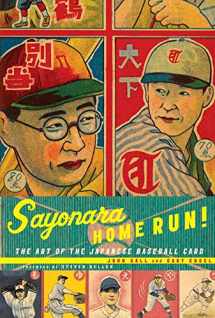 9780811849456-0811849457-Sayonara Home Run!: The Art of the Japanese Baseball Card