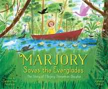 9781534431546-1534431543-Marjory Saves the Everglades: The Story of Marjory Stoneman Douglas