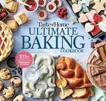 9781621457312-1621457311-Taste of Home Ultimate Baking Cookbook: 575+ Recipes, Tips, Secrets and Hints for Baking Success (Taste of Home Baking)