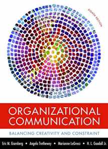 9781319052348-1319052347-Organizational Communication: Balancing Creativity and Constraint