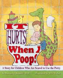 9781433801303-1433801302-It Hurts When I Poop!: A Story for Children Who Are Scared to Use the Potty