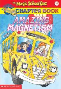 9780613632454-0613632451-Amazing Magnetism (Magic School Bus Science Chapter Books)