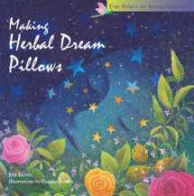 9781580170758-1580170757-Making Herbal Dream Pillows : Secret Blends for Pleasant Dreams (The Spirit of Aromatherapy)