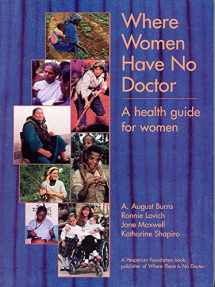9780942364255-0942364252-Where Women Have No Doctor: A Health Guide for Women