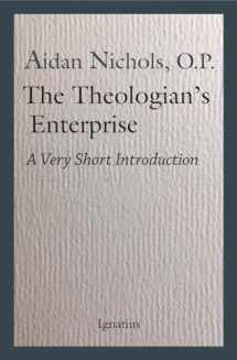9781621643036-1621643034-The Theologian's Enterprise: A Very Short Introduction