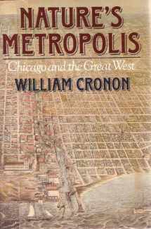 9780393029215-0393029212-Nature's Metropolis: Chicago and the Great West