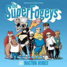 9780989574471-0989574474-The SuperFogeys: Volume 1 - Inaction Heroes