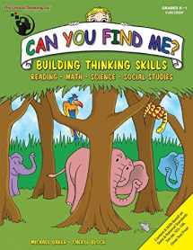 9780894557941-0894557947-Can You Find Me, K-1 Workbook - Building Thinking Skills in Reading, Math, Science, and Social Studies