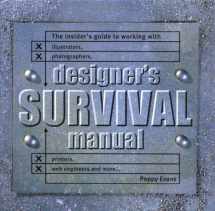 9781581801255-1581801254-Designers Survival Manual: The Insider's Guide to Working With Illustrators, Photographers, Printers, Web engineers and More