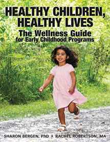 9781605540818-1605540811-Healthy Children, Healthy Lives: The Wellness Guide for Early Childhood Programs
