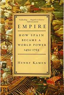 9780060932640-0060932643-Empire: How Spain Became a World Power, 1492-1763