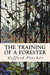 9781533130686-153313068X-The Training of a Forester
