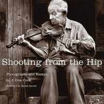 9780806141800-0806141808-Shooting from the Hip: Photographs and Essays