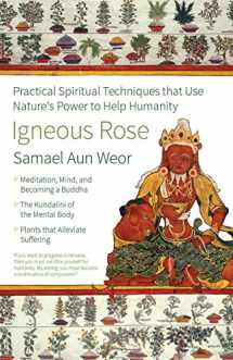 9781934206263-1934206261-Igneous Rose: Practical Spiritual Techniques That Use Nature's Power to Help Humanity