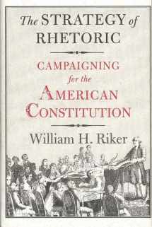 9780300061697-0300061692-The Strategy of Rhetoric: Campaigning for the American Constitution