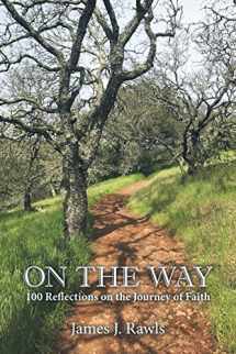 9781973628651-1973628651-On the Way: 100 Reflections on the Journey of Faith