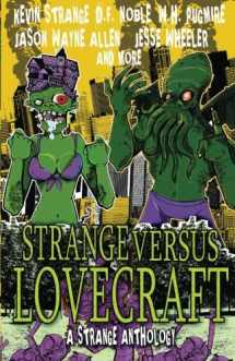 9781490537559-1490537554-Strange Versus Lovecraft: A Strange Anthology