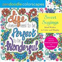 9781250276407-1250276403-Zendoodle Colorscapes: Sweet Sayings: Kind Wishes to Color and Display