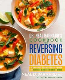 9781623369293-1623369290-Dr. Neal Barnard's Cookbook for Reversing Diabetes: 150 Recipes Scientifically Proven to Reverse Diabetes Without Drugs
