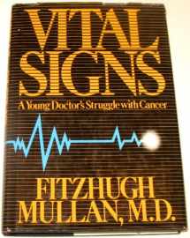 9780374168643-0374168644-Vital Signs: A Young Doctor's Struggle With Cancer