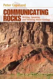 9780321689672-0321689674-Communicating Rocks: Writing, Speaking, and Thinking About Geology