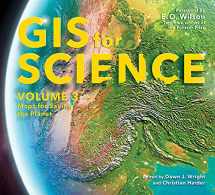 9781589486713-1589486714-GIS for Science, Volume 3: Maps for Saving the Planet (GIS for Science, 3)