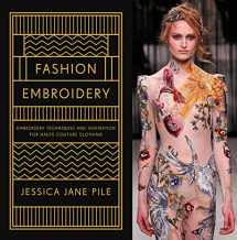 9781849944748-1849944741-Fashion Embroidery: Embroidery Techniques And Inspiration For Haute-Couture Clothing