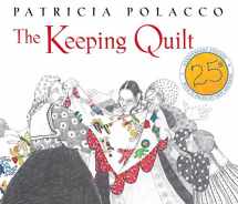 9781442482371-1442482370-The Keeping Quilt: 25th Anniversary Edition