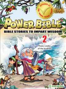 9781937212018-1937212017-Power Bible: Bible Stories To Impart Wisdom # 2-Moses, Leader Of The Israelites