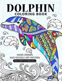 9781981628445-1981628444-Dolphin Coloring Book: Stress-relief Coloring Book For Grown-ups ,Adults